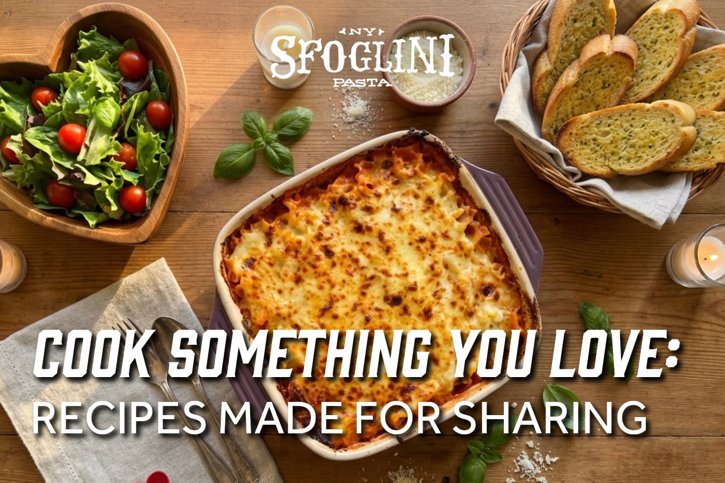 View the blog post for Cook Something You Love: Recipes Made for Sharing.