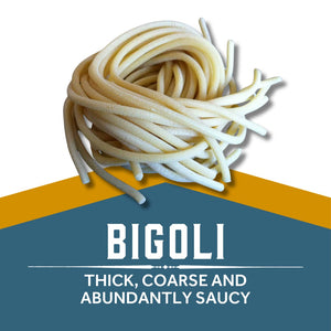 Nest of bigoli pasta with text Bigoli - THICK, COARSE AND ABUNDANTLY SAUCE